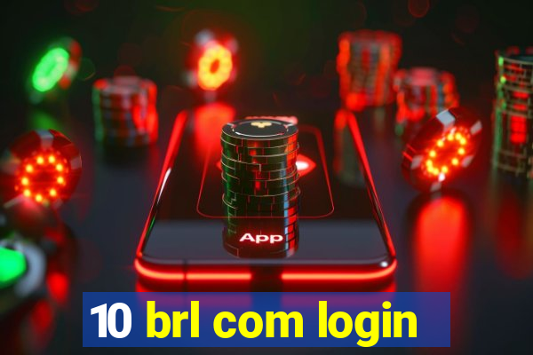 10 brl com login